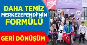 Daha Fazla Geri Dönüşüm Daha Temiz Merkezefendi