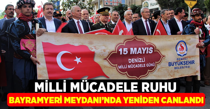 Milli Mücadele Ruhu Bayramyeri’nde Canlandı