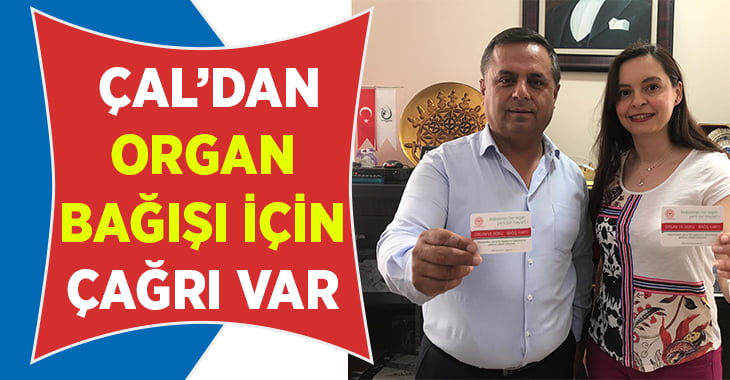 Organ Bağışı için Çal’dan Çağrı Var