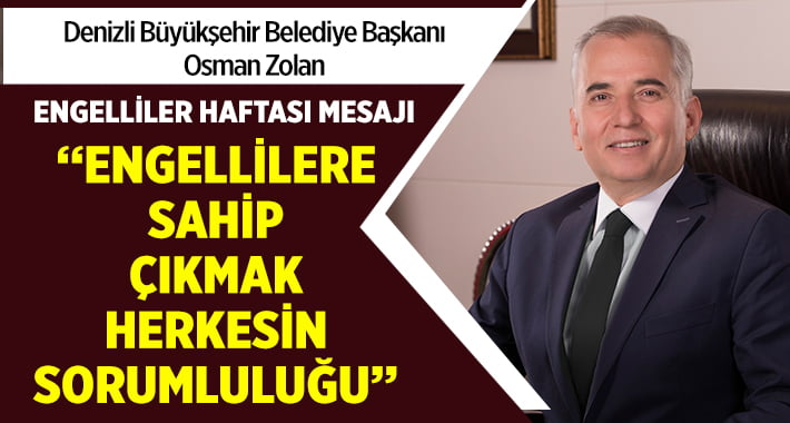 Başkan Zolan’dan Engelliler Haftası mesajı