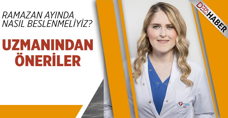 Uzmanından Ramazan ayı beslenmesi önerileri