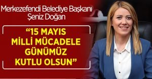 Başkan Doğan’dan 15 Mayıs Mesajı