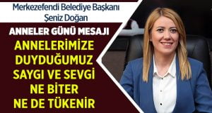 Başkan Doğan, Anneler Günü’nü kutladı