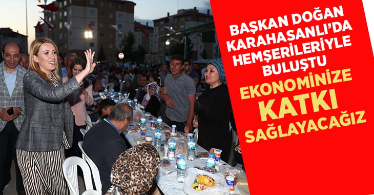 Başkan Doğan, Karahasanlı Mahallesi’nde hemşerileriyle buluştu