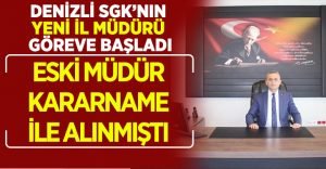 Denizli SGK’nın Yeni İl Müdürü Baltacı Göreve Başladı