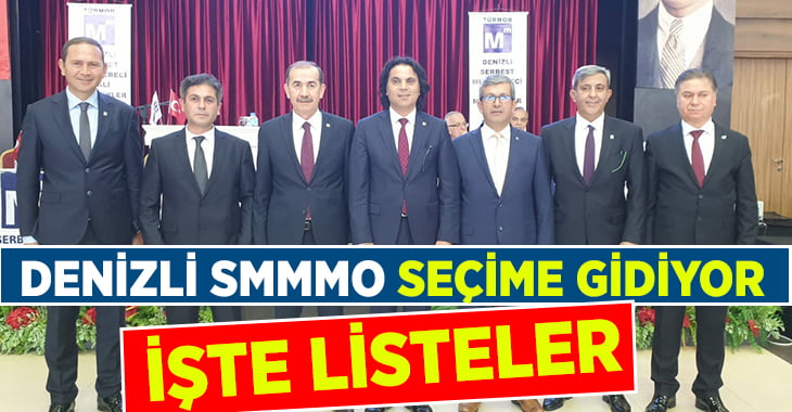 Denizli SMMMO Seçime Gidiyor.. İşte Listeler!