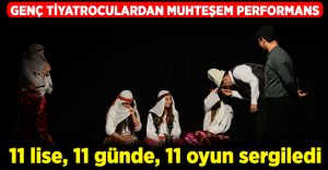 Genç tiyatroculardan muhteşem performans