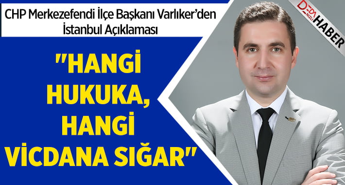 Tolga Varlıker’den İstanbul Açıklaması