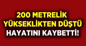 Yürüşüye Çıktı.. 200 Metrelik Uçurumdan Düştü!