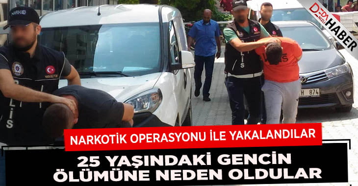 Sattıkları uyuşturucu hapla 25 yaşındaki genci öldürdüler