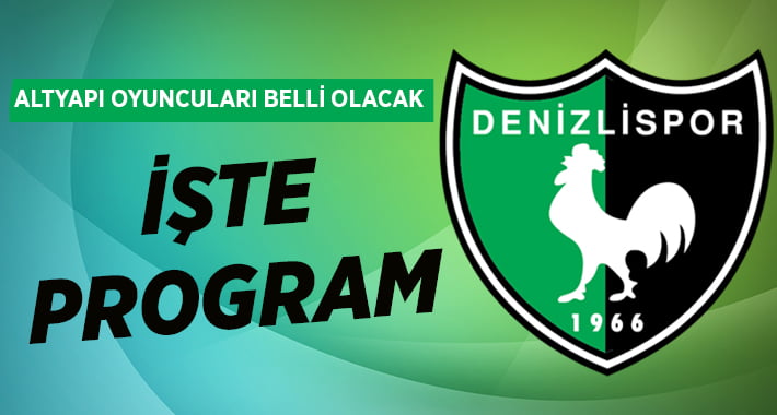 Denizlispor’un alt yapı oyuncuları belli olacak