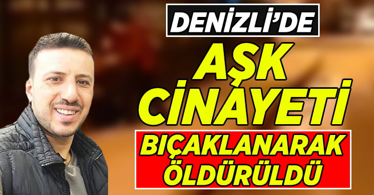 Denizli aşk cinayeti