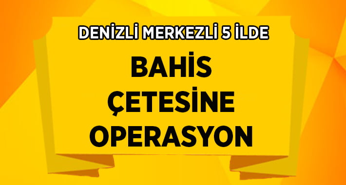 Bahis çetesine operasyon