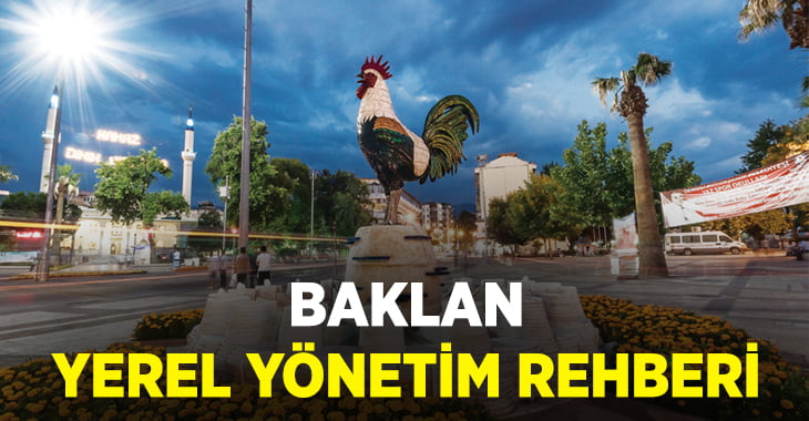 Baklan Kaymakamı, Belediye Başkanı ve Muhtarları