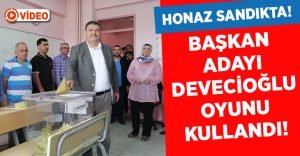 Başkan Adayı Devecioğlu Oyunu Kullandı!