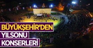 Büyükşehir’den yılsonu konserleri