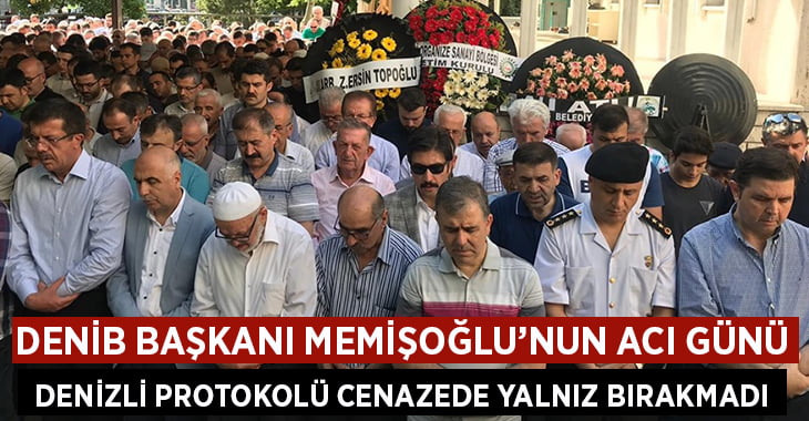 DENİB Başkanı Memişoğlu’nun Acı Günü