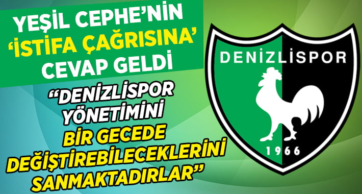 Denizlispor’dan, Yeşil Cephe Bildirisine Cevap