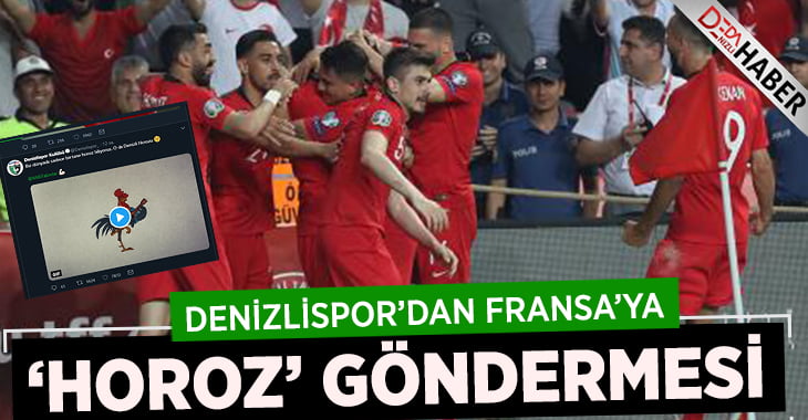 Denizlispor’dan Fransa’ya ‘Horoz’ Göndermesi