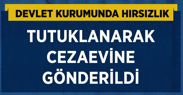 Devlet kurumunda hırsızlık!