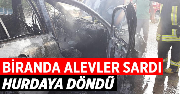 Seyir halindeyken yanan otomobil hurdaya döndü