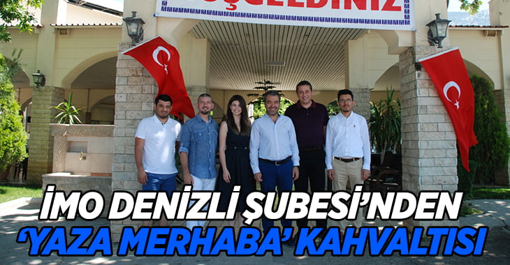 İMO’dan ‘Yaza Merhaba’ kahvaltısı