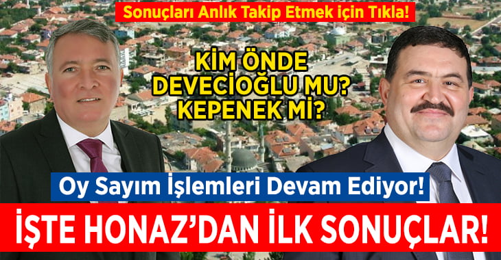 İşte Honaz Seçimleri’nden İlk Sonuçlar!