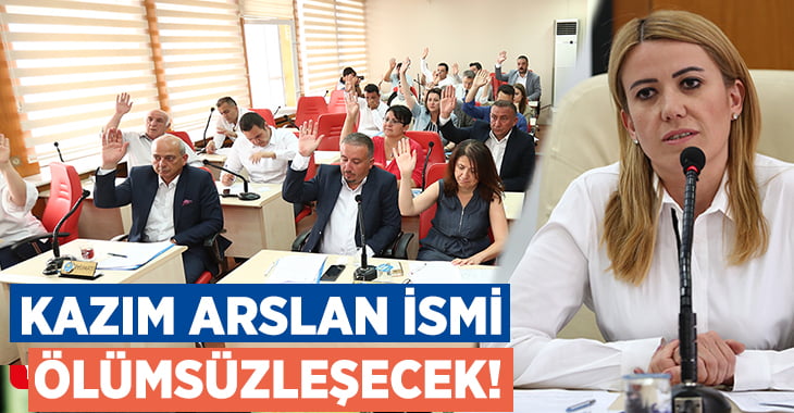 Kazım Arslan İsmi Ölümsüzleşecek!