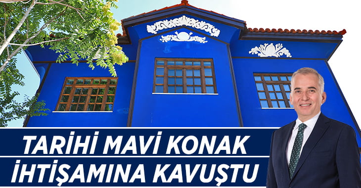 Çivril Mavi Konak’ın restorasyonu tamamlandı