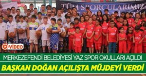 Merkezefendi Belediyesi Yaz Spor Okulları Açıldı.. Başkan Doğan Kapalı Spor Kompleksi Sözü Verdi