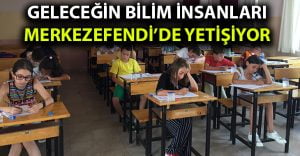 Geleceğin Bilim İnsanları Merkezefendi’de Yetişiyor