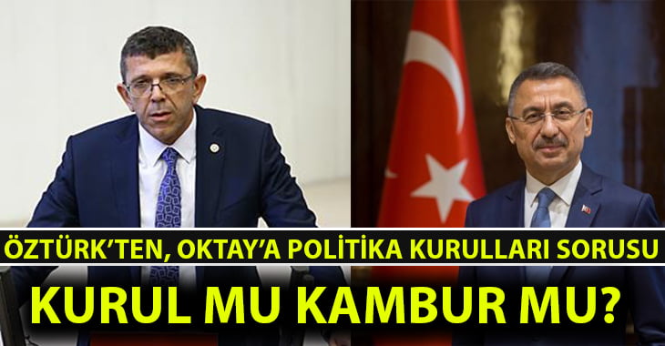 Öztürk’ten, Oktay’a Politika Kurulu Sorusu