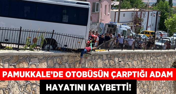 Otobüsün Çarptığı Adam Hayatını Kaybetti!