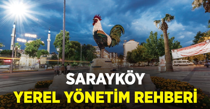 Sarayköy Kaymakamı, Belediye Başkanı ve Muhtarları