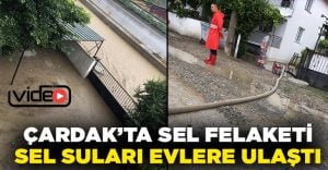 Çardak’ta Sel Felaketi