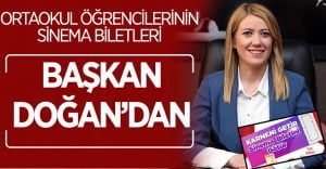 Ortaokul Öğrencilerinin Sinema Biletleri Başkan Doğan’dan