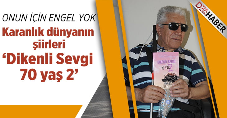 Karanlık dünyanın şiirleri ‘Dikenli Sevgi 70 yaş 2’de toplandı