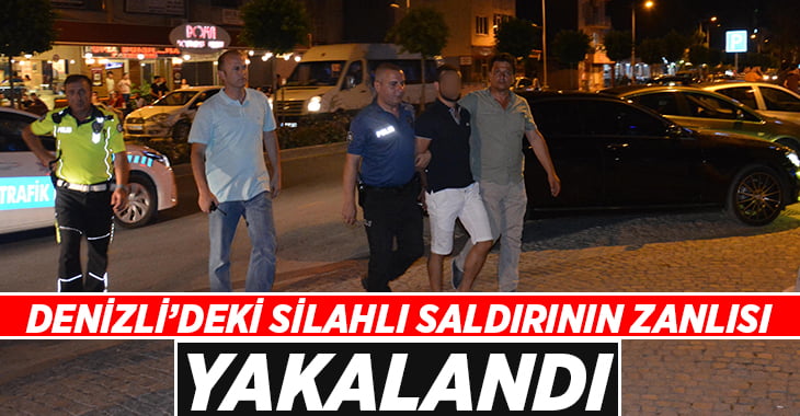 Denizli’deki silahlı saldırının zanlısı Ortaca’da yakalandı