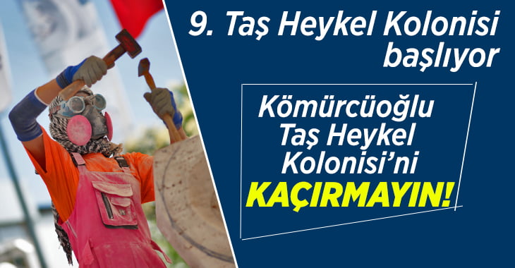 9. Taş Heykel Kolonisi başlıyor