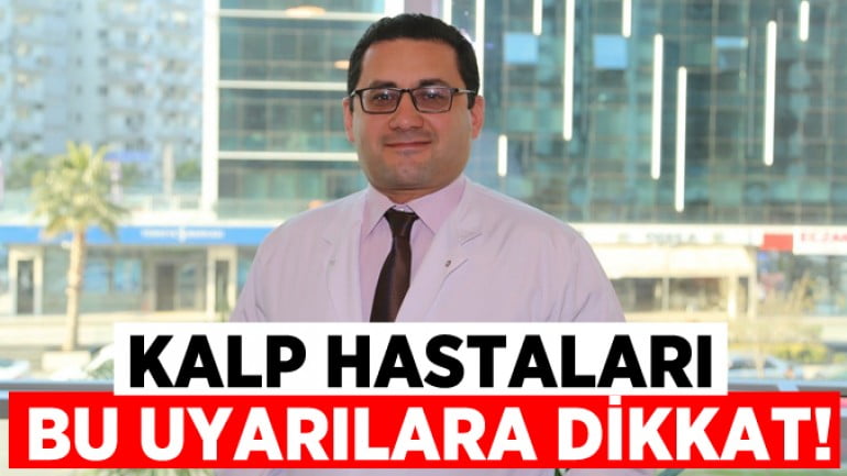 Kalp Hastaları Bu Uyarılara Dikkat!