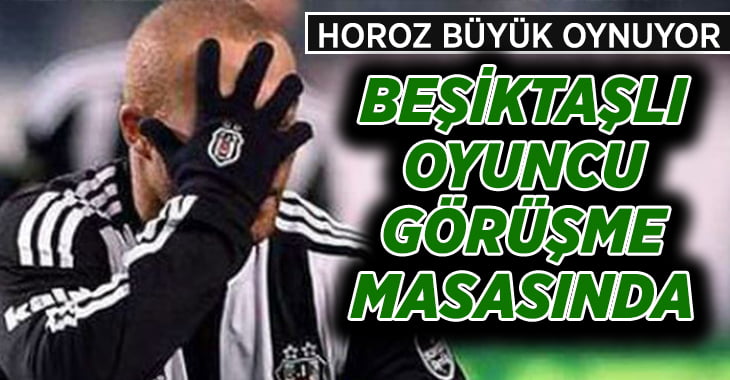 Denizlispor, Beşiktaşlı oyuncuyla görüşüyor