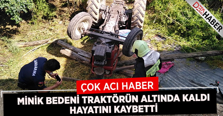 4 yaşındaki çocuk freni boşalan traktörün altında can verdi