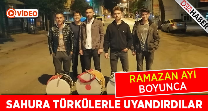 Mahalleliyi sahura birbirinden güzel türkülerle uyandırdılar