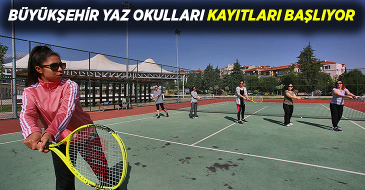 Büyükşehir Yaz Spor Okulları kayıtları başlıyor