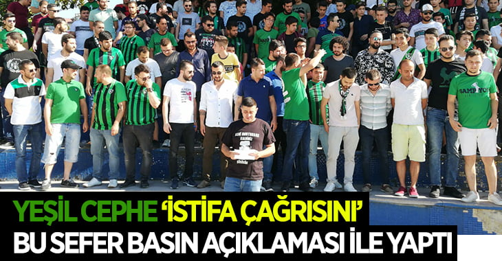 Yeşil Cephe ‘İstifa’ çağrısını yineledi