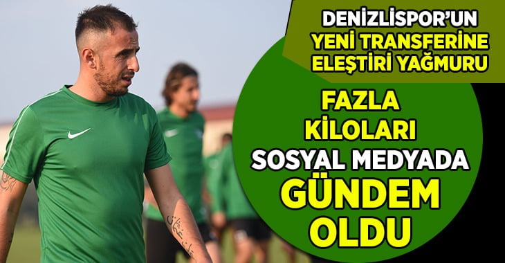 Horoz’un yeni transferinin fazla kiloları gündem oldu!