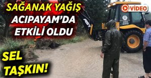 Sağanak yağış Acıpayam’da etkili oldu