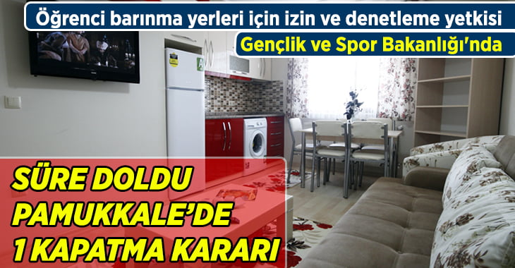 Öğrenci barınma yerleri için izin ve denetleme yetkisi Gençlik ve Spor Bakanlığı’nda