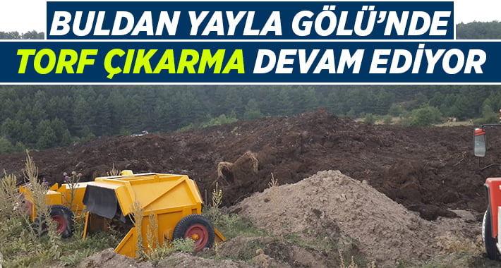 Buldan Yayla Gölü’nde torf çıkarma işlemi devam ediyor