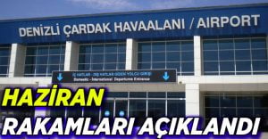 Çardak Havalimanı’nda Haziran rakamları açıklandı